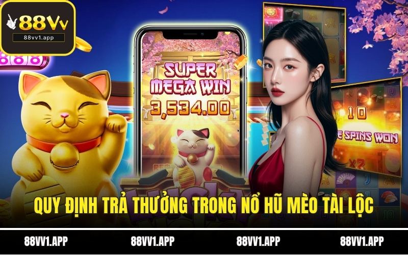 Quy định trả thưởng trong Nổ hũ mèo tài lộc